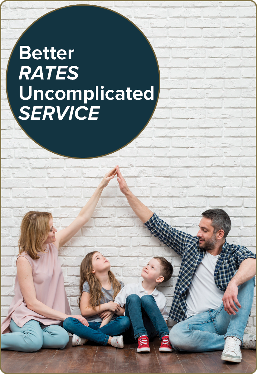 Better Rates. Uncomplicated Service.